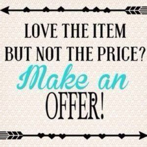 MAKE AN OFFER I CAN'T REFUSE!